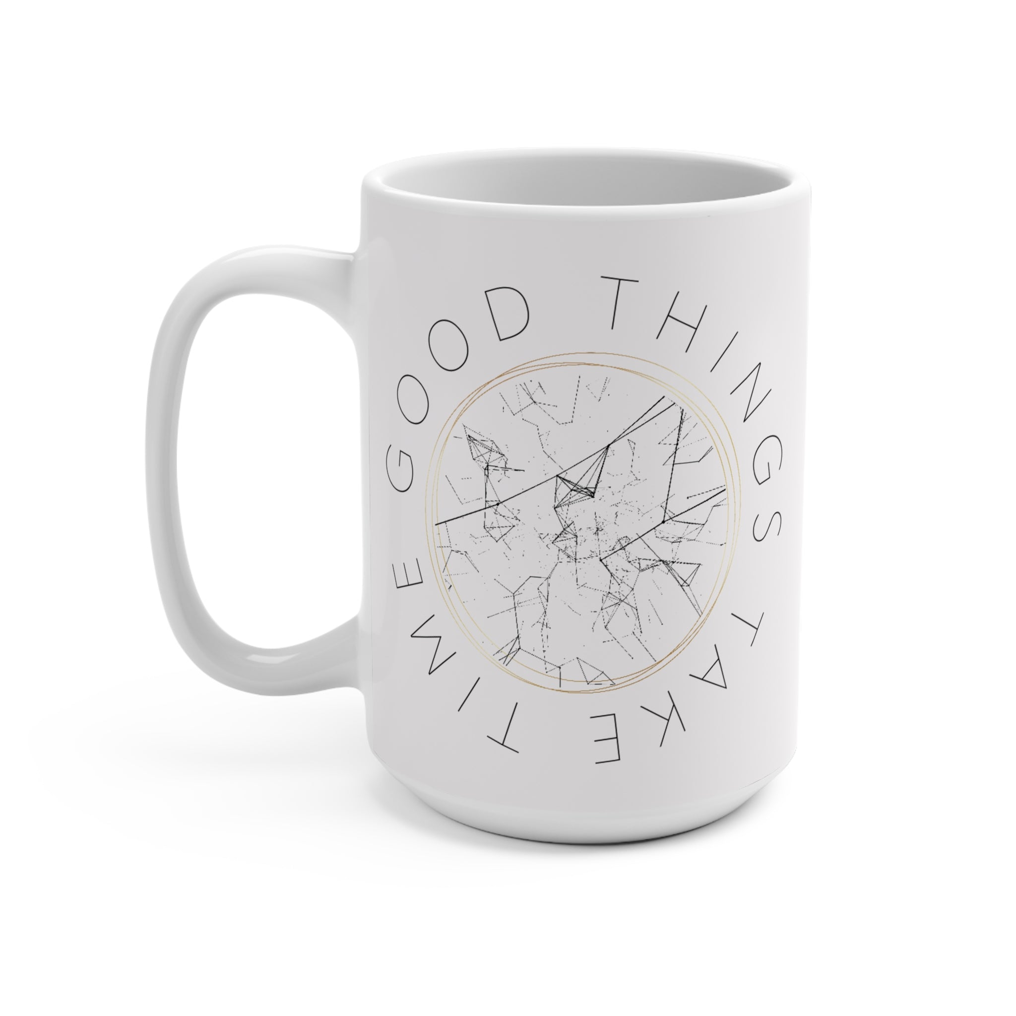 Good Things Take Time Mug