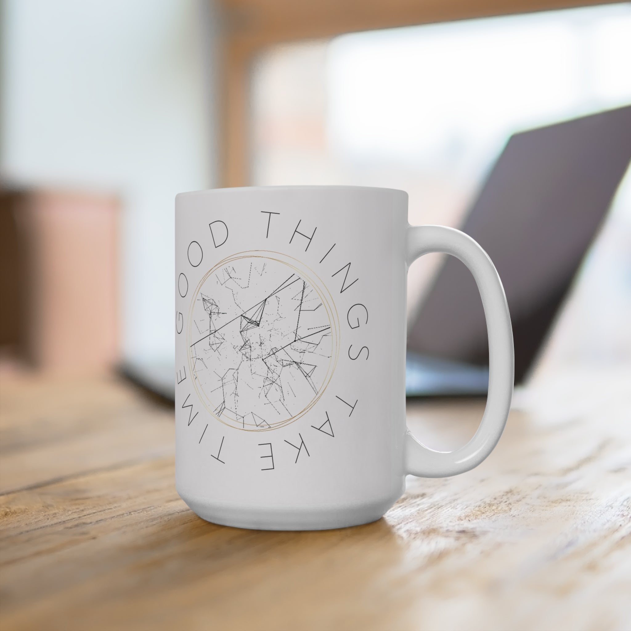 Good Things Take Time Mug